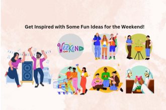 Fun ideas on weekend