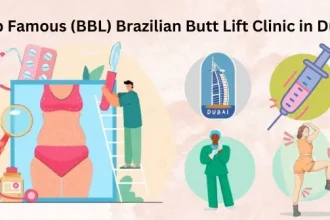 Brazilian Butt Lift Clinic in Dubai