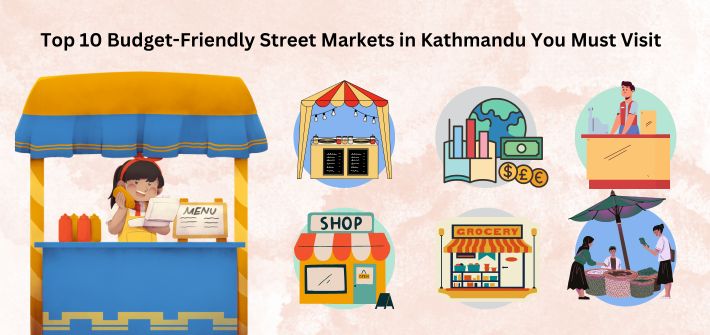 Top 10 Budget-Friendly Street Markets in Kathmandu You Must Visit