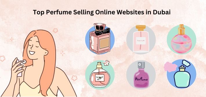 Top Perfume Selling Online Websites in Dubai