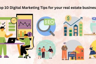 Top 10 Digital Marketing Tips for your real estate business